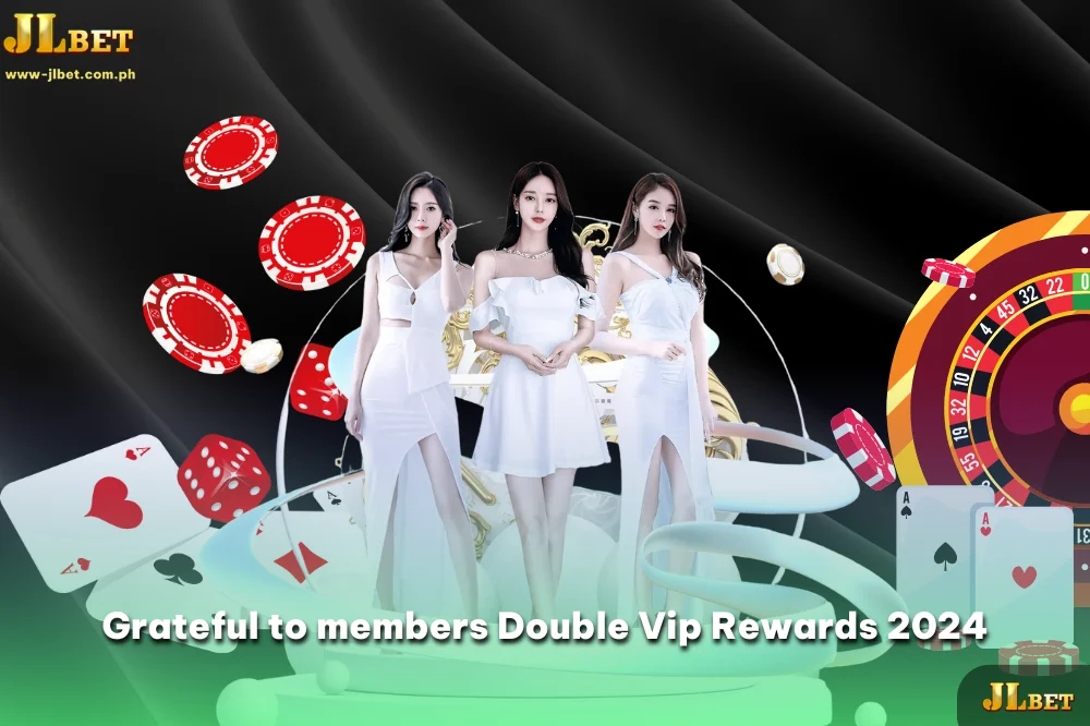 Grateful to members Double Vip Rewards 2024