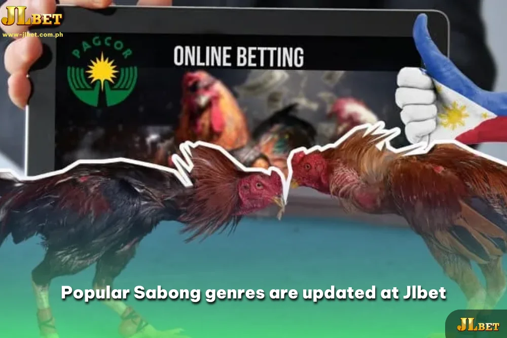 Popular Sabong genres are updated at Jlbet