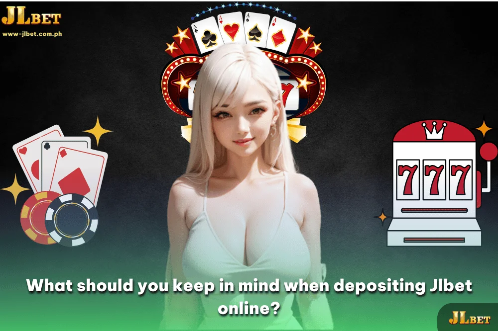 What should you keep in mind when depositing Jlbet online?